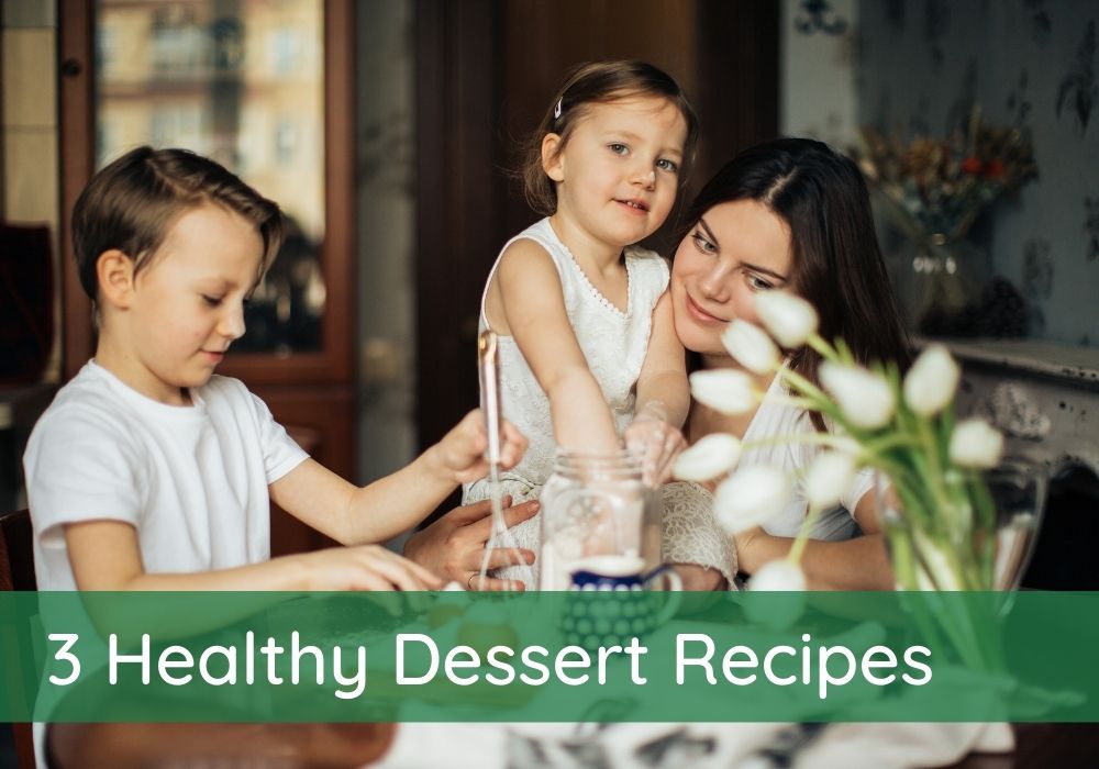 3 Healthy Dessert Recipes