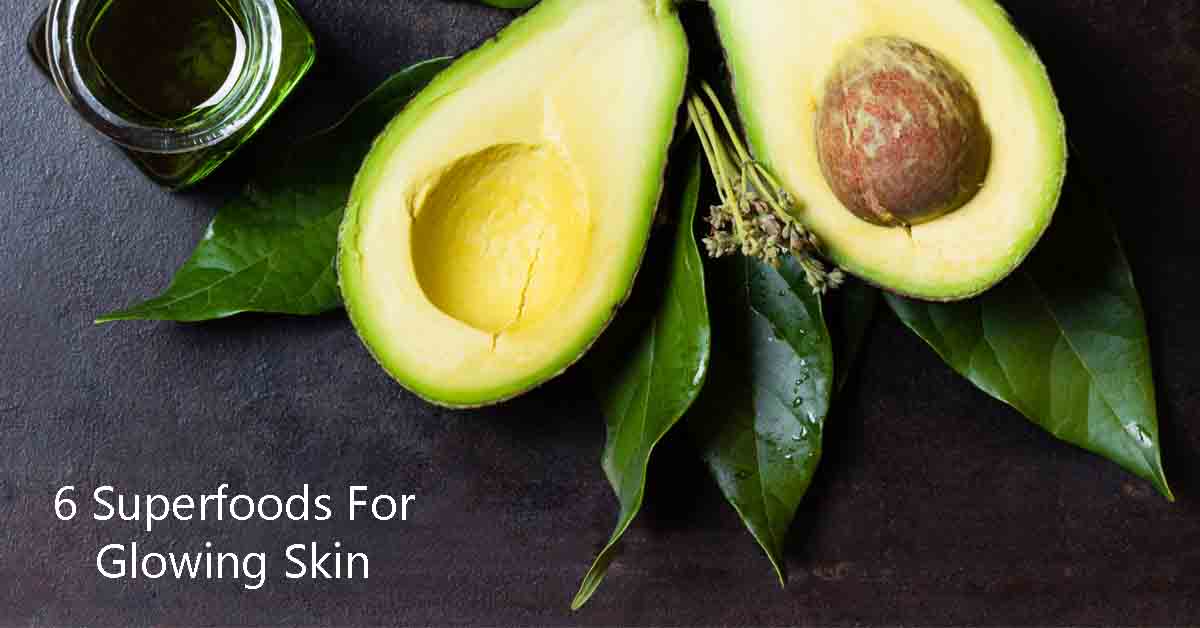 6 Superfoods for Glowing Skin