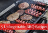 5 Unforgettable Barbeque Recipes