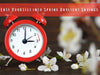 Ease Yourself into Spring Daylight Savings