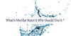 What Is Micellar Water & Why Should I Use It?