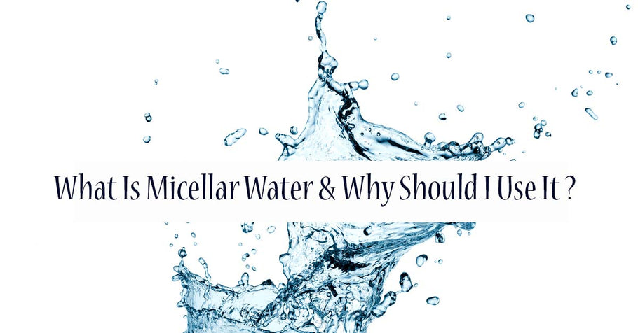 What Is Micellar Water & Why Should I Use It?