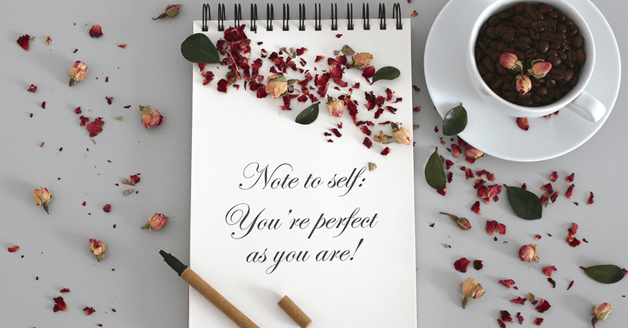 Note To Self: You Are Perfect