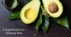 6 Superfoods for Glowing Skin