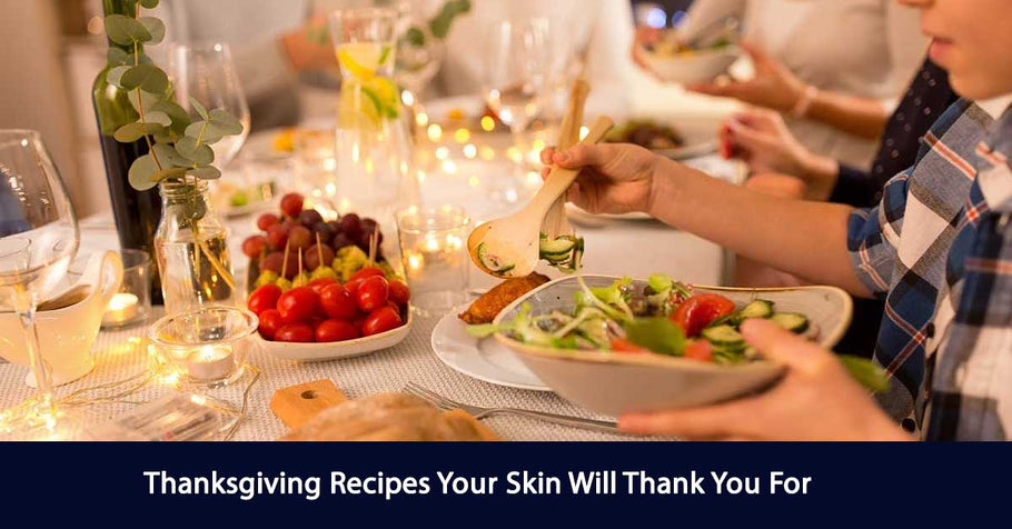 Thanksgiving Recipes: Healthy Skin Edition